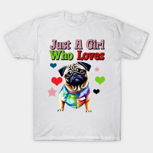 Just A girl Who Loves Pugs T-Shirt
